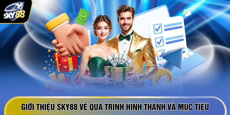 Giới thiệu SKY88 về quá trình hình thành và mục tiêu