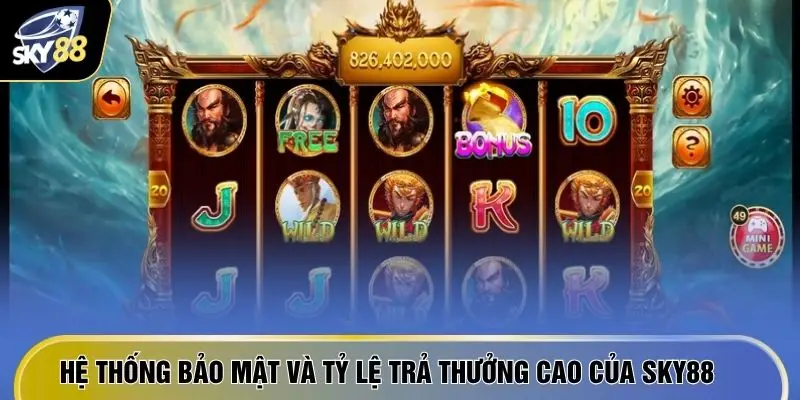 Hệ thống bảo mật và tỷ lệ trả thưởng cao của SKY88