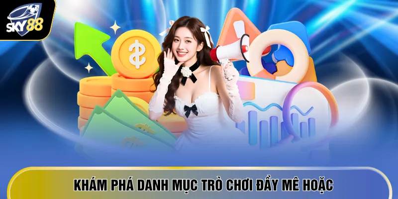 Khám phá danh mục trò chơi đầy mê hoặc