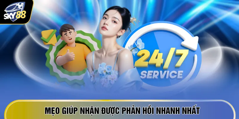 Mẹo giúp nhận được phản hồi nhanh nhất